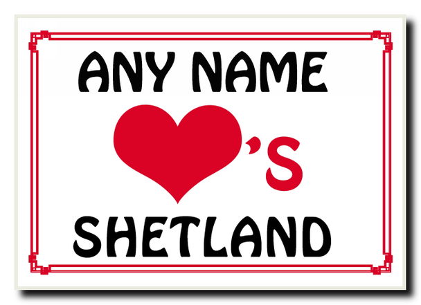 Love Heart Shetland  Personalised Jumbo Magnet