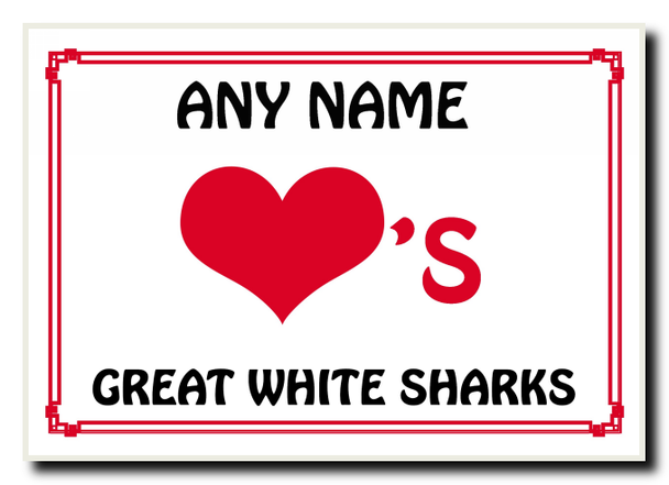 Love Heart Great White Sharks Personalised Jumbo Magnet