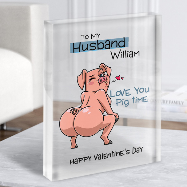 Funny Valentine's Gift For Husband Love You Pig Time Clear Acrylic Block
