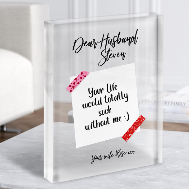 Funny Love Note Cute Romantic Gift For Husband Personalised Clear Acrylic Block