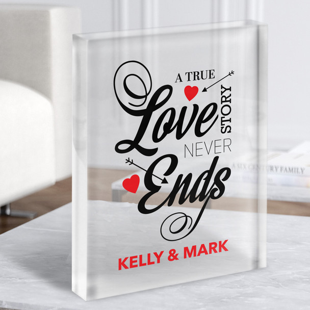 A True Love Never Ends Romantic Gift Personalised Clear Acrylic Block