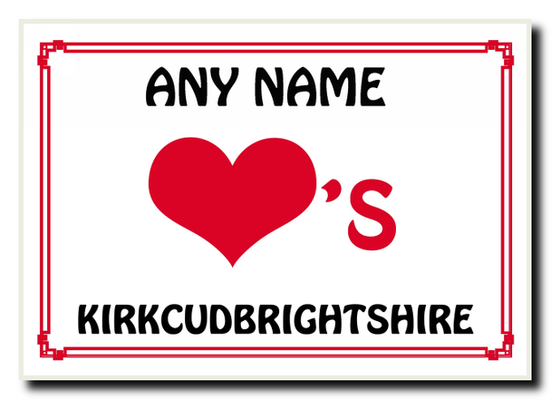 Love Heart Kirkcudbrightshire Personalised Jumbo Magnet