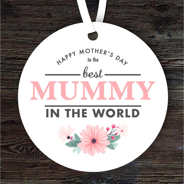 Best Mummy In The World Mother's Day Gift Round Personalised Hanging Ornament