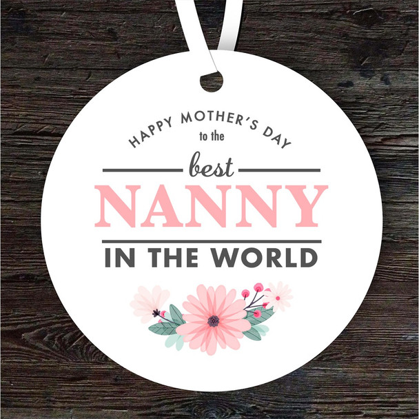 Best Nanny In The World Mother's Day Gift Round Personalised Hanging Ornament