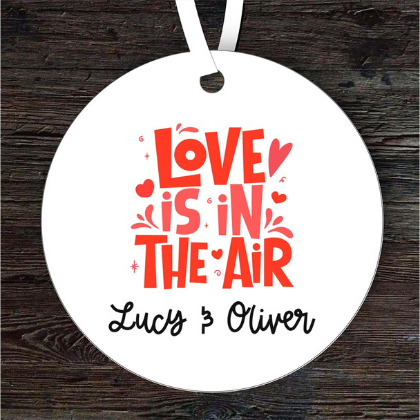 Love Is In The Air Romantic Gift Round Personalised Hanging Ornament