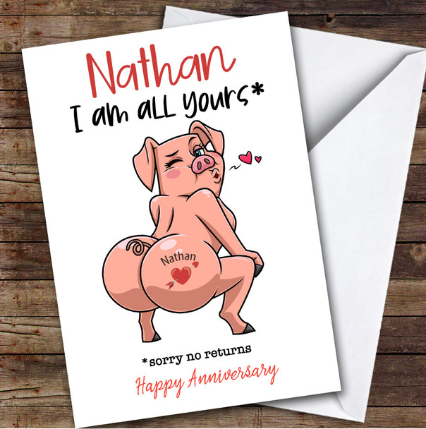 Personalised Funny Sexy Pig Bum Tattoo I'm All Yours Happy Anniversary Card