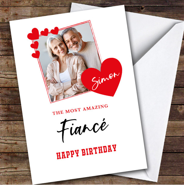 Personalised Hearts Border Photo Romantic Amazing Fiancé Happy Birthday Card