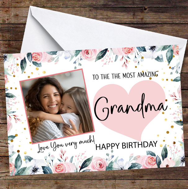 Personalised Pink Floral Most Amazing Grandma Happy Birthday Photo Card