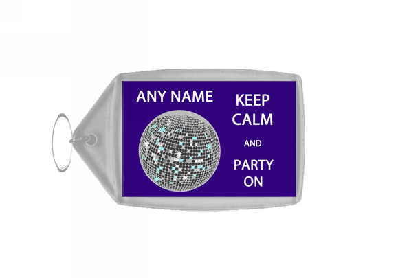 Keep Calm And Party On Personalised Large Keyring