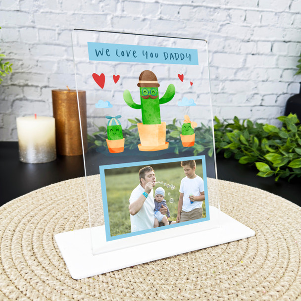 We Love You Gift For Daddy Cactus Blue Photo Personalised Acrylic Plaque