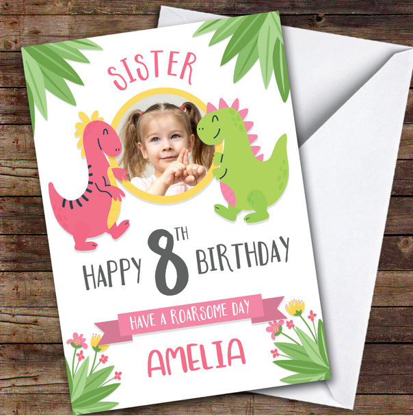 Dinosaur Pink Photo Sister 8th Custom Personalised Birthday Card
