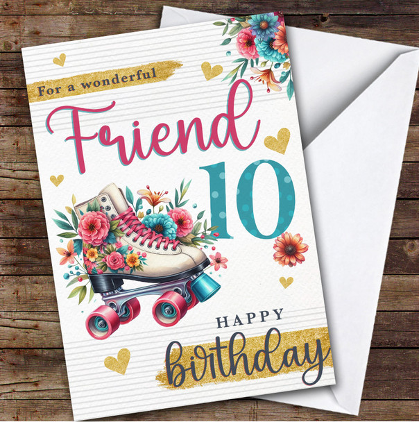 Friend 10th Floral Roller Skate Skating Custom Personalised Birthday Card