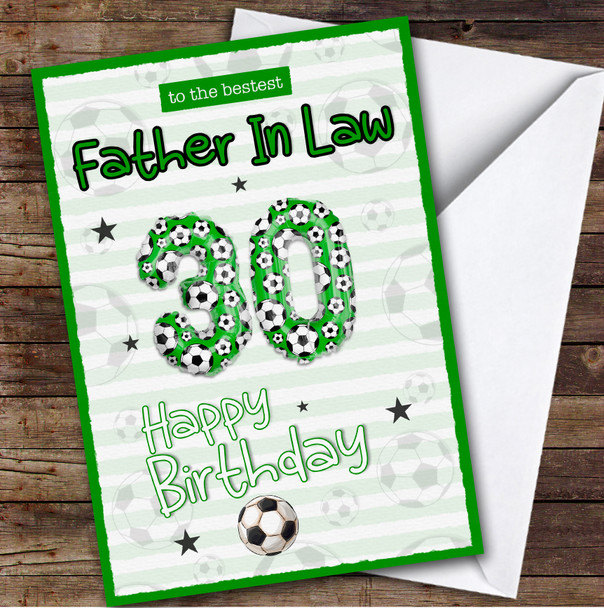 Personalised Father-In-Law 30th Birthday Card Football Patterned Foil Balloon