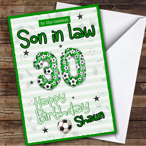 Personalised Son-In-Law 30th Birthday Card Football Patterned Foil Balloon