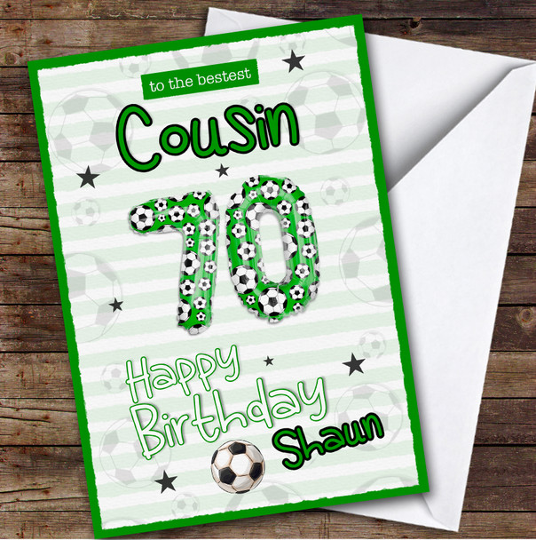 Personalised Male Cousin 70th Birthday Card Football Patterned Foil Balloon
