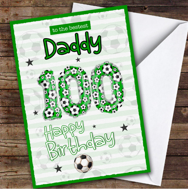 Personalised Daddy 100th Birthday Card Football Patterned Foil Balloon