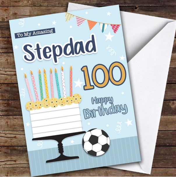 Personalised Stepdad 100th Birthday Card Cake Football