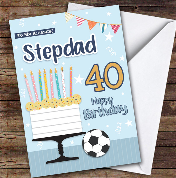 Personalised Stepdad 40th Birthday Card Cake Football