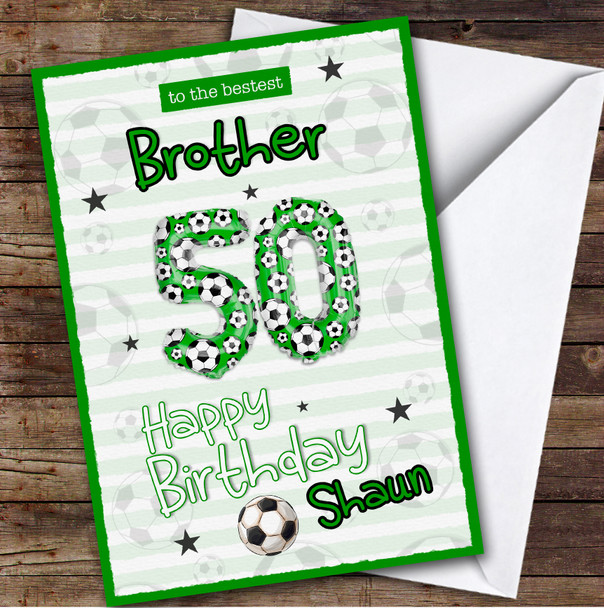 Personalised 50th Birthday Card For Brother Football