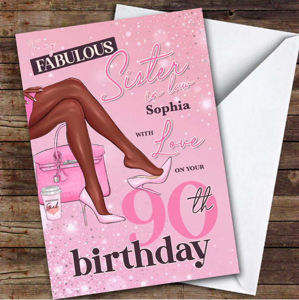 Personalised Sister-In-Law 90th Birthday Card Dark Skin Legs Pink Heels