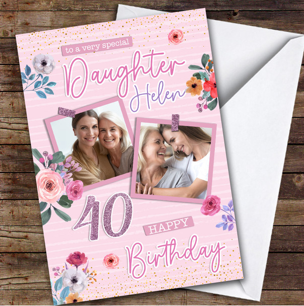 Personalised Daughter 40th Birthday Card Pink Photo Frames