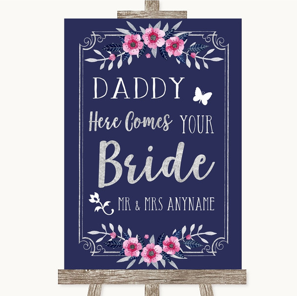 Navy Blue Pink & Silver Daddy Here Comes Your Bride Personalised Wedding Sign