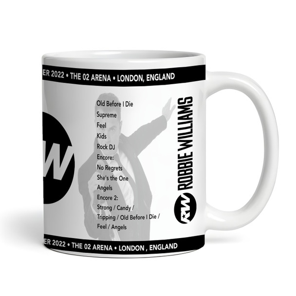 Robbie Williams Concert Setlist Gig Mug - The O2 Arena, London, England - 9th October 2022 Robbie Williams Concert Setlist Gig Mug - The O2 Arena, London, England - 9th October 2022