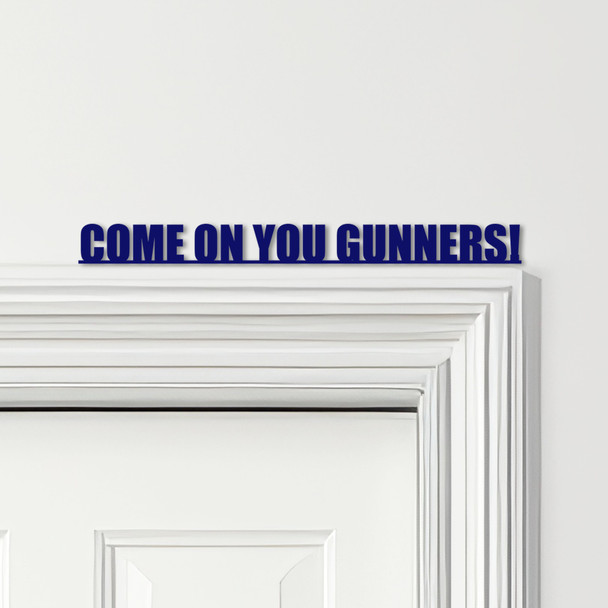Door Topper Come On You Gunners Arsenal Football Various Colours Decorative Sign