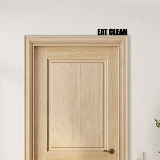 Door Topper Eat Clean Gym Quote Various Colours Top Of Door Frame Decor Sign