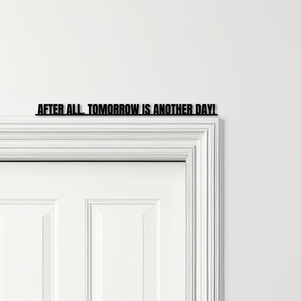 Door Topper Gone With The Wind Quote Tomorrow Is Another Day Any Colours Sign