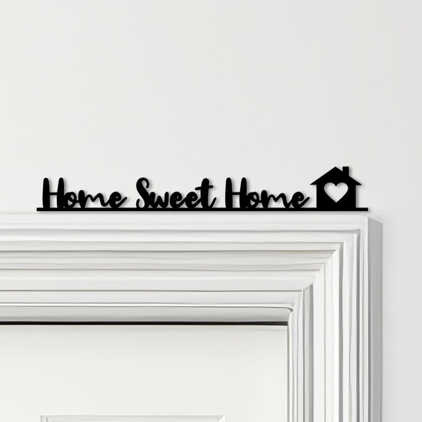 Door Topper Home Sweet Home Lettering Various Colours Decorative Sign