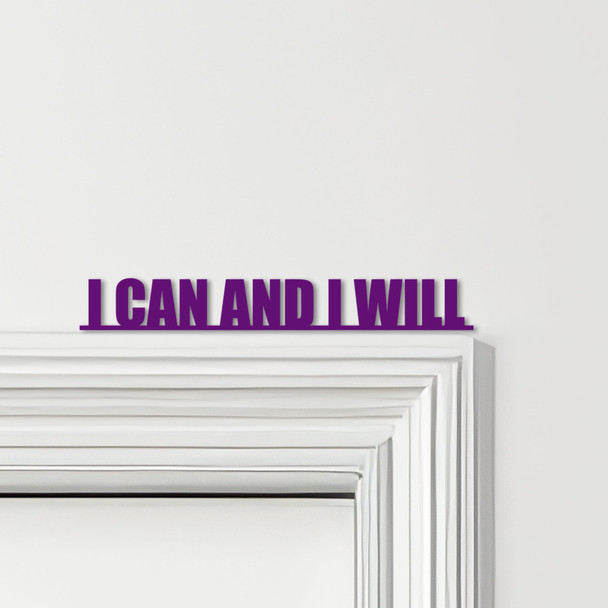 Door Topper I Can And I Will Quote Various Colours Top Of Door Decorative Sign