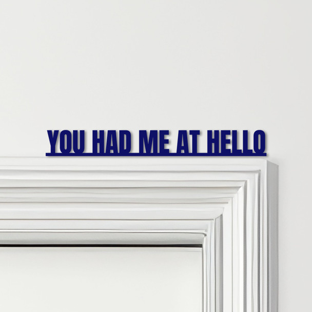 Door Topper Jerry Maguire Movie Quote You Had Me At Hello Various Colours Sign