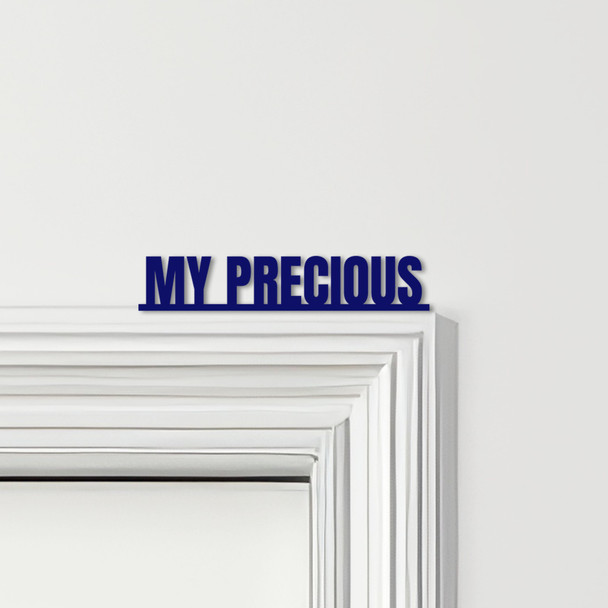 Door Topper The Lord Of The Rings Movie Quote My Precious Various Colours Sign