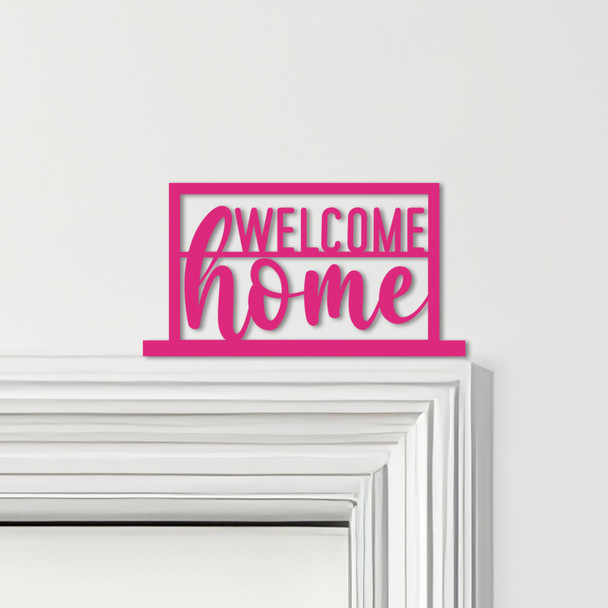 Door Topper Welcome Home Lettering Various Colours Top Of Door Decorative Sign