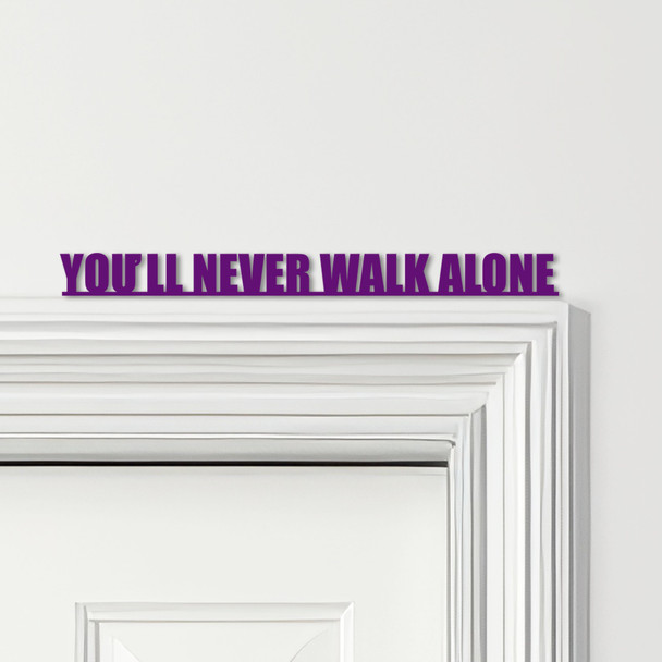 Door Topper You'll Never Walk Alone Liverpool Football Various Colours Sign
