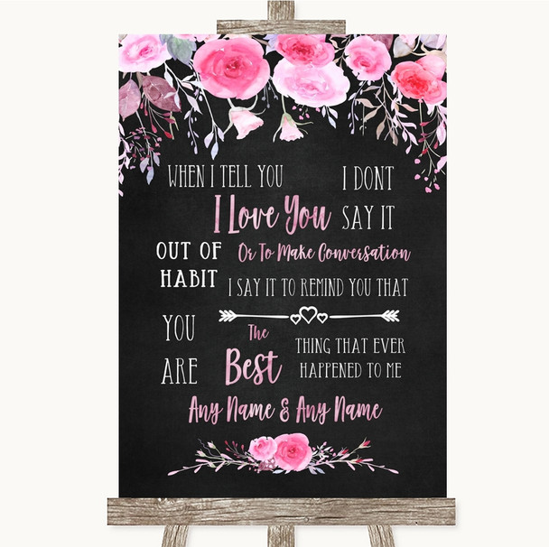 Chalk Style Watercolour Pink Floral When I Tell You I Love You Wedding Sign