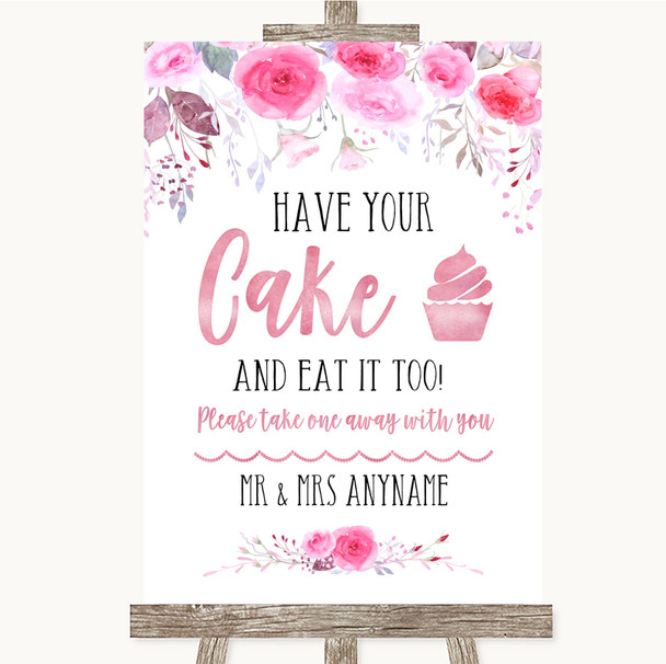 Pink Watercolour Floral Have Your Cake & Eat It Too Personalised Wedding Sign