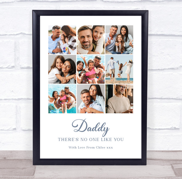 Photo Collage Father's Day Gift For Daddy 9-Photo There Is No One Like You Print