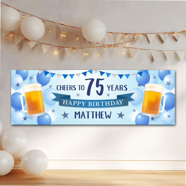 Personalised Party Banner For 75th Birthday Male Beer Blue Balloons Personalised Party Banner For 75th Birthday Male Beer Blue Balloons