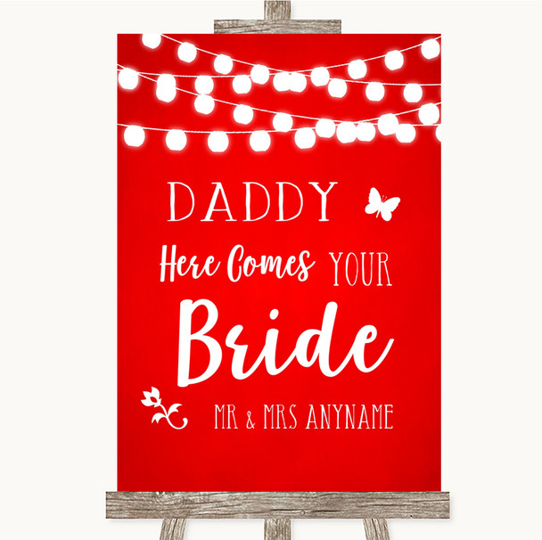 Red Watercolour Lights Daddy Here Comes Your Bride Personalised Wedding Sign