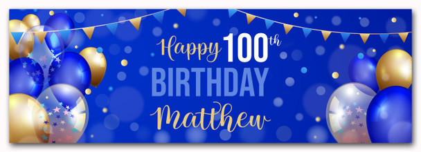 Personalised Party Banner For 100th Birthday Male Blue Gold Balloons