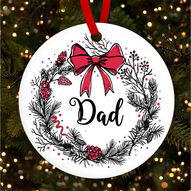 FREE WITH ORDERS OVER £20! - Dad Wreath Red Bow Round Bauble Personalised Christmas Tree Ornament Decoration