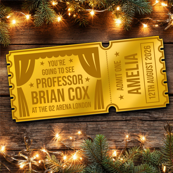 Bronze Mirror Acrylic Ticket Professor Brian Cox Show Personalised Any Text