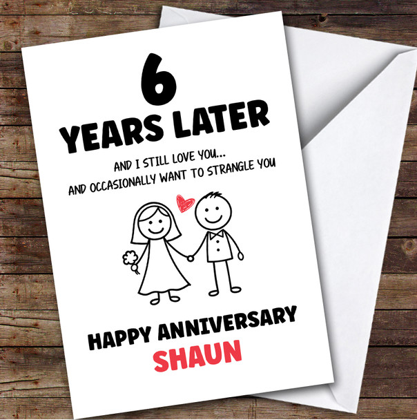 6th Wedding Anniversary Card Personalised 6 Years Funny Strangle You