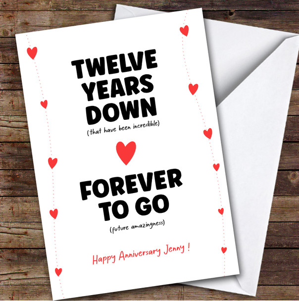 12th Anniversary Card Personalised Twelve Years Down Forever To Go