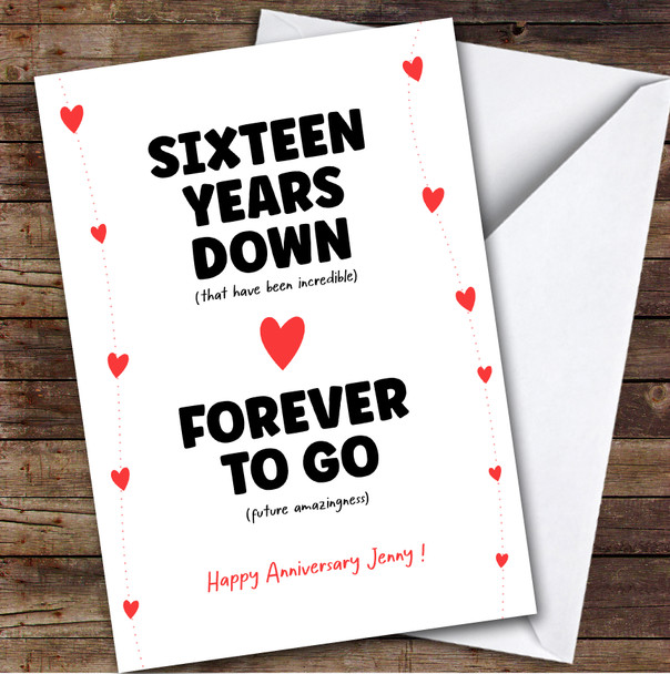 16th Anniversary Card Personalised Sixteen Years Down Forever To Go