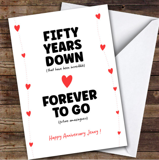 50th Anniversary Card Personalised Fifty Years Down Forever To Go