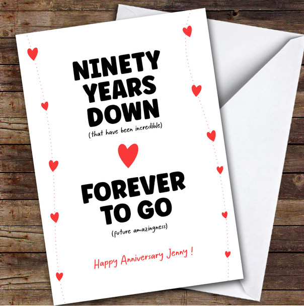 90th Anniversary Card Personalised Ninety Years Down Forever To Go