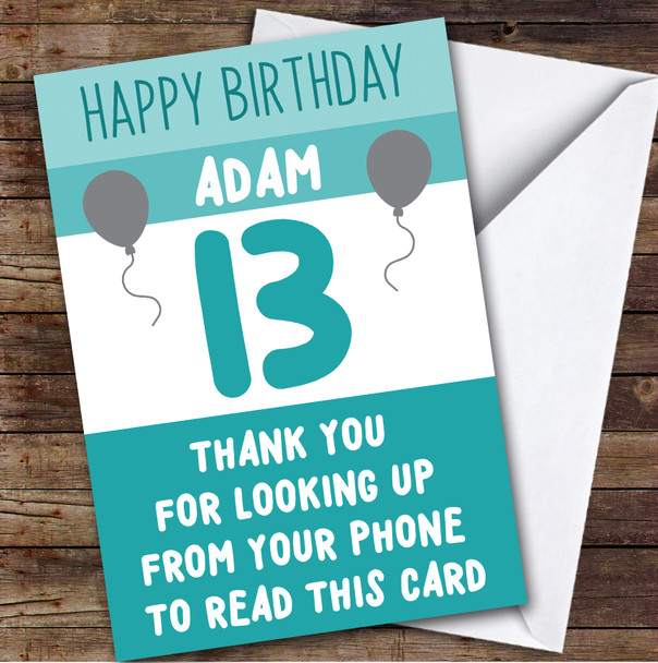 Birthday Card Personalised 13th Male Looking Up From Phone Green Balloons
